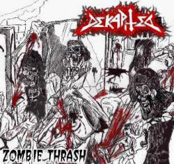 Dekapited (CHL) : Zombie Thrash